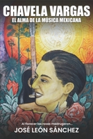 Chavela Vargas: El alma de la música mexicana B0C2S6QBKZ Book Cover