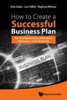 How to Create a Successful Business Plan: For Entrepreneurs, Scientists, Managers and Students 9814651516 Book Cover