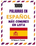 1000 Palabras En Espa�ol M�s Comunes En Lista B0948LNWK1 Book Cover