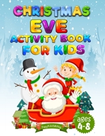 Christmas Eve Activity Book For Kids: Word search, Dot to dot, Scissors skills, Sudoku, and many more activities - Creative book for creative kids 1716334683 Book Cover