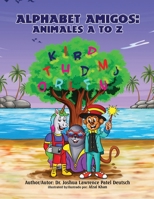 Alphabet Amigos: Animales A to Z (Spanish Edition) B0FB47S4CT Book Cover