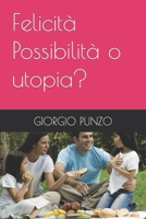 Felicità Possibilità o utopia? (Italian Edition) B0CTCKPZGT Book Cover