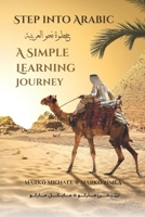 Step into Arabic: A Simple Learning Journey 6150226204 Book Cover