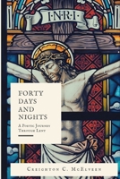 Forty Days and Nights: A Poetic Journey Through Lent B0GJ7H6SYQ Book Cover