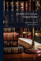 Hubbell's Legal Directory: For The Service Of The Lawyer And Business Executive 1286160405 Book Cover