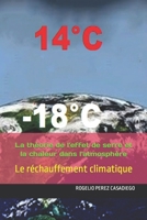 La théorie de l'effet de serre et la chaleur dans l'atmosphère: Le réchauffement climatique B0CHL7DLFL Book Cover