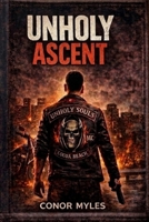 Unholy Ascent B0GVYVDRKC Book Cover