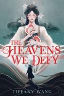 The Heavens We Defy (Unwoven Realms, 1) 0063491559 Book Cover