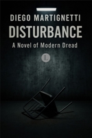 DISTURBANCE: A Novel of Modern Dread B0FQVBXVMZ Book Cover