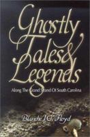 Ghostly Tales and Legends along the Grand Strand of South Carolina 1878177125 Book Cover