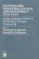 Nationalism, Industrialization, and Democracy 1815-1914 0819110795 Book Cover