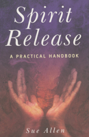 Spirit Release: A Practical Handbook B004GHMU74 Book Cover