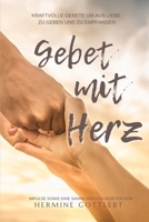 Gebet mit Herz: Kraftvolle Gebete um aus Liebe zu geben und zu empfangen (JESUS - der Weg, die Wahrheit, das Leben) (German Edition) 395028754X Book Cover
