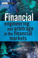 Financial Engineering and Arbitrage in the Financial Markets 0470746017 Book Cover