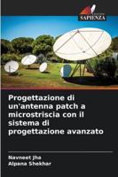 Progettazione di un'antenna patch a microstriscia con il sistema di progettazione avanzato 6205199998 Book Cover