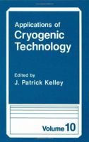 Applications of Cryogenic Technology 1475792344 Book Cover