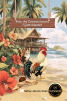 Bula the Compassionate Fijian Rooster B0DNK4KKBT Book Cover