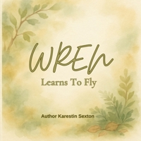 Wren Learns to Fly B0G3LYNJ5W Book Cover