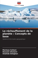 Le r?chauffement de la plan?te: Concepts de base 6205392879 Book Cover