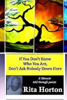 If You Don't Know Who You Are Don't Ask Nobody Down Here 1494809648 Book Cover