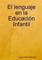 El Lenguaje En La Educacion Infantil (Spanish Edition) 1409258726 Book Cover