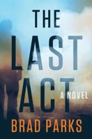 The Last Act 1524743534 Book Cover