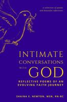 Intimate Conversations with GOD: Reflective Poems of an Evolving Faith Journey 1736487302 Book Cover