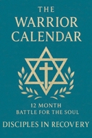The Warrior Calendar: 12 Month Battle for the Soul B0FTVB4PX7 Book Cover