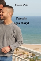 Friends (gay story) B0BVPH4JQB Book Cover