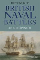 Dictionary of British Naval Battles 1783271647 Book Cover
