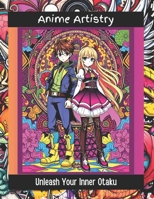 Anime Artistry: Unleash Your Inner Otaku (The Art Connoisseur) B0CK3XLJ51 Book Cover