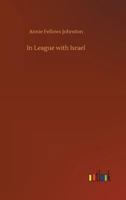 In League with Israel; A Tale of the Chattanooga Conference 1519540361 Book Cover