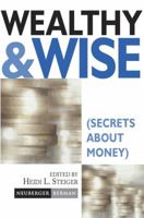 Wealthy and Wise: Secrets About Money 0471221414 Book Cover