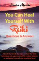 You Can Heal Yourself with Reiki - Questions and Answers 846127279X Book Cover
