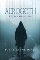 Aerogoth: Legacy of an Elf B0F3FDPQ93 Book Cover