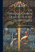 De Translationibus Quibus Usus Est Thucydides 1022665936 Book Cover