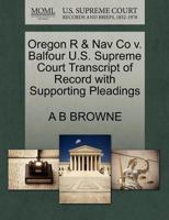 Oregon R & Nav Co v. Balfour U.S. Supreme Court Transcript of Record with Supporting Pleadings 1270144057 Book Cover