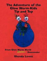 The Adventure of the Glow Worm-Kids Tip and Top 1453580034 Book Cover