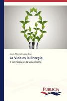 La Vida Es La Energia 3639550048 Book Cover