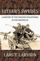 Hitler's Swedes: A History of the Swedish Volunteers in the Waffen-SS 1911628348 Book Cover