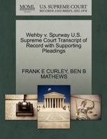 Wehby v. Spurway U.S. Supreme Court Transcript of Record with Supporting Pleadings 1270151754 Book Cover