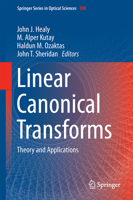 Linear Canonical Transforms: Theory and Applications 149394424X Book Cover