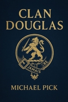 Clan Douglas (German Edition) B0DYDHBQPX Book Cover
