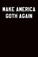 Make America Goth Again: Ukulele Tab Notebook 6x9 120 Pages 1093678917 Book Cover