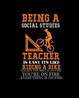 Being a Social Studies Teacher Is Easy Its Like Riding a Bike: College Ruled Lined Notebook 120 Pages Perfect Funny Gift keepsake Journal, Diary 1676444807 Book Cover