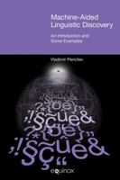 Machine-Aided Linguistic Discovery: An Introduction and Some Examples 1845536606 Book Cover