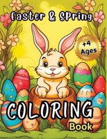 Easter & Spring Coloring Book 4+: Fun for Toddlers & Preschool Children ages 5,6,7 Best Basket Stuffer Ideas Gifts for Boys and Girls 7633483539 Book Cover