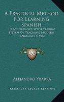 A Practical Method for Learning Spanish 1018254382 Book Cover