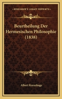 Beurtheilung Der Hermesischen Philosophie (1838) 1120428777 Book Cover