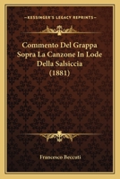 Commento Del Grappa Sopra La Canzone In Lode Della Salsiccia (1881) 1147845662 Book Cover